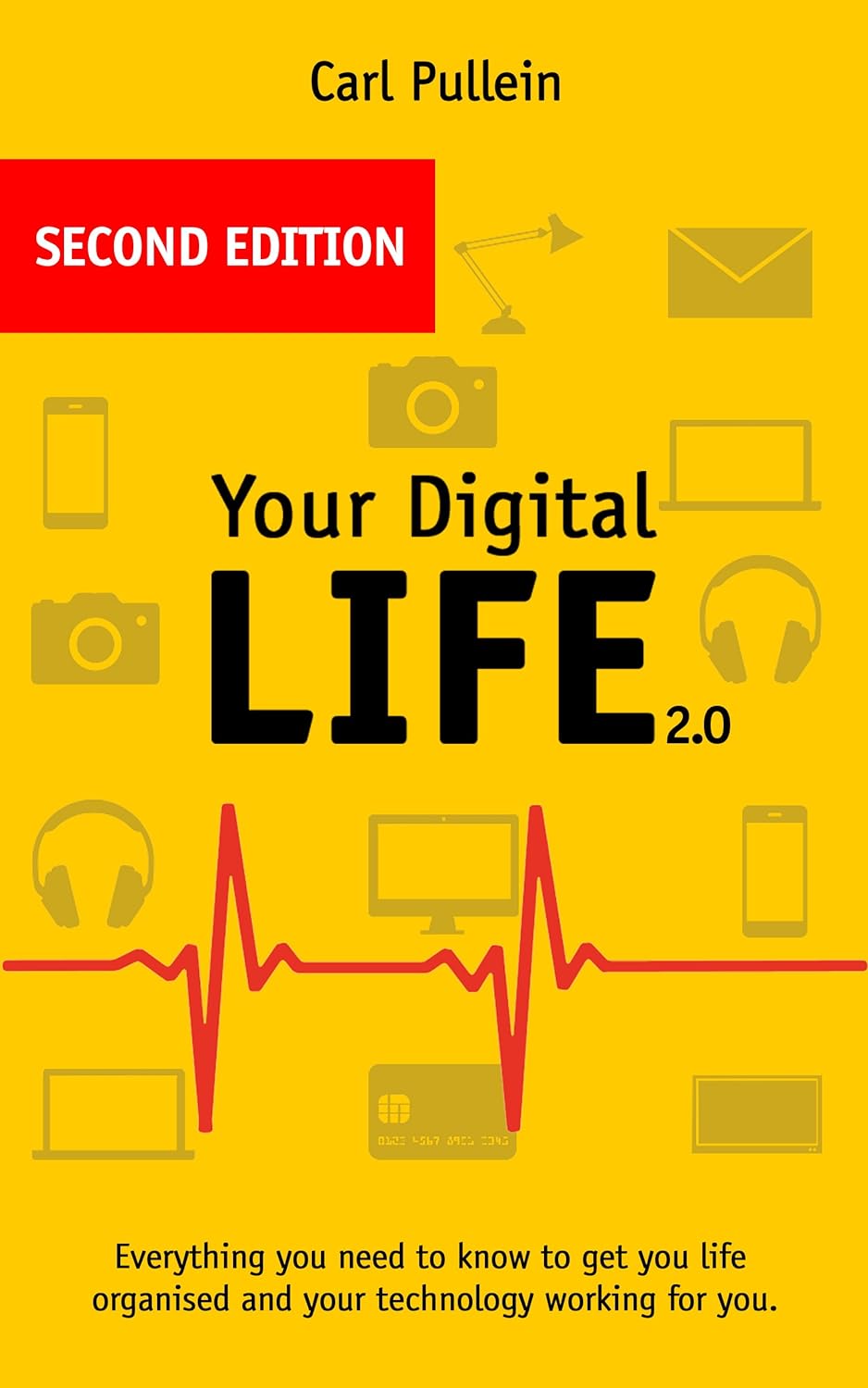 ‎ Carl Pullein: Your Digital Life 2.0 (EBook, 2017, ‎ Carl Pullein)