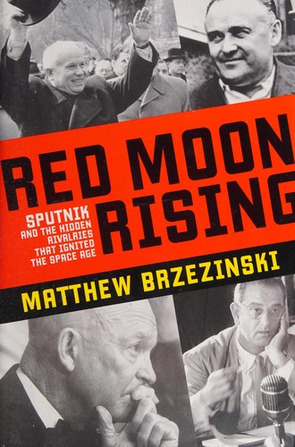 Matthew Brzezinski: Red moon rising (Hardcover, 2007, Times Books)