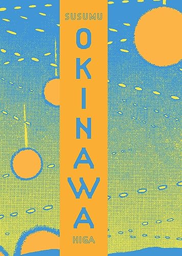 Jocelyne Allen, Susumu Higa, Susumu Higa: Okinawa (2018, Norton & Company, Incorporated, W. W.)