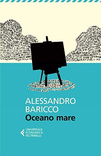 Alessandro Baricco: Oceano mare (Paperback, 2013, Feltrinelli)