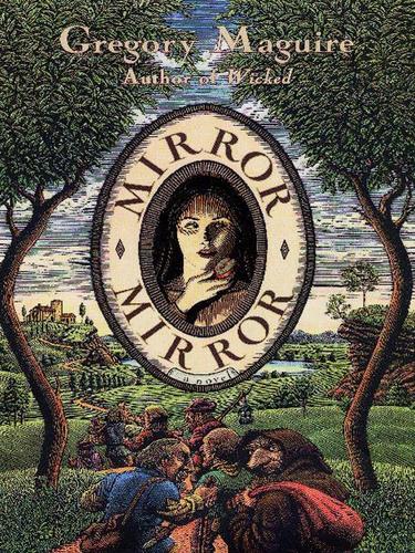 Gregory Maguire: Mirror Mirror (EBook, 2003, HarperCollins)