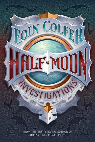 Eoin Colfer: Half-Moon Investigations (Hardcover, 2006, Miramax)