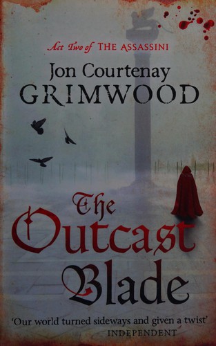 Jon Courtenay Grimwood: Outcast Blade (2013, Little, Brown Book Group Limited)
