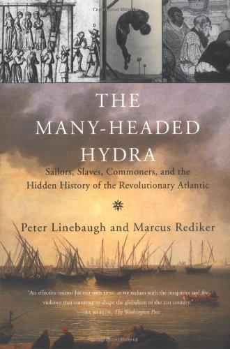 Peter Linebaugh, Marcus Rediker: The Many-Headed Hydra (2000, Beacon Press)