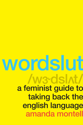 Amanda Montell: Wordslut (Hardcover, 2019, Harper Wave)