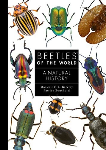 Maxwell V. L. Barclay, Patrice Bouchard: Beetles of the World (Hardcover, 2023, Princeton University Press)