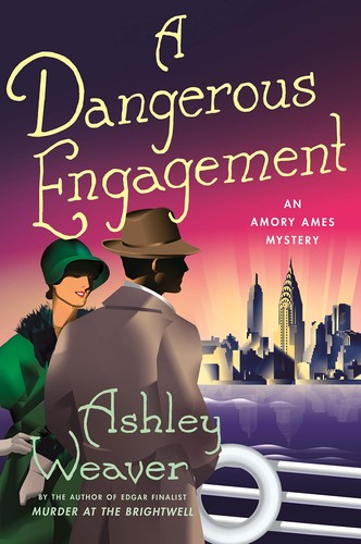 Ashley Weaver: A dangerous engagement (2019, Minotaur Books)