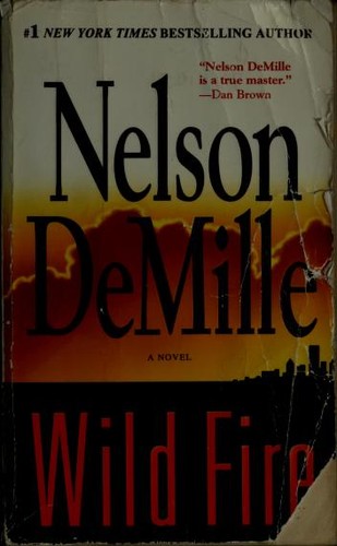 Nelson DeMille: Wild Fire (2007, Warner Books)