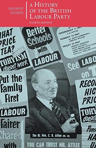 Andrew Thorpe: A History of the British Labour Party (Paperback, 2015, Red Globe Press, imusti)