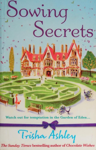 Trisha Ashley: Sowing Secrets (2019, HarperCollins Publishers Limited)