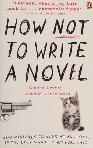 Sandra Newman, Howard Mittelmark: How Not to Write a Novel (2009, Penguin Books, Limited)