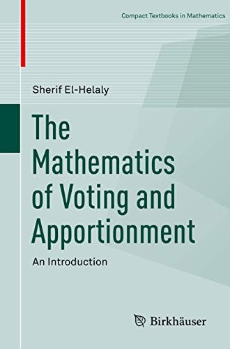 Sherif El-Helaly: The Mathematics of Voting and Apportionment (Paperback, 2019, Birkhäuser)