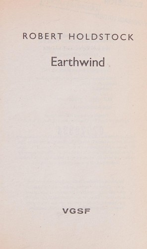 Robert Holdstock: Earthwind (1987, VGSF)