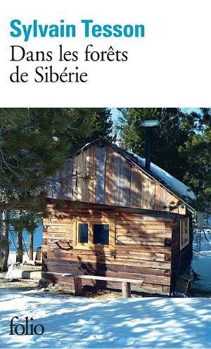 Sylvain Tesson: Dans les forêts de Sibérie (French language)