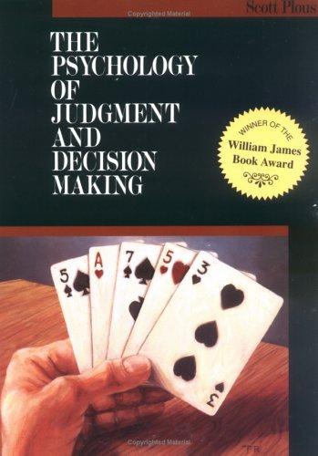 Scott Plous: The psychology of judgment and decision making (1993, McGraw-Hill)