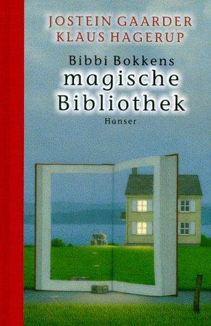 Jostein Gaarder, Klaus Hagerup: Bibbi Bokkens magische Bibliothek. (Hardcover, German language, 2001, Carl Hanser Verlag)