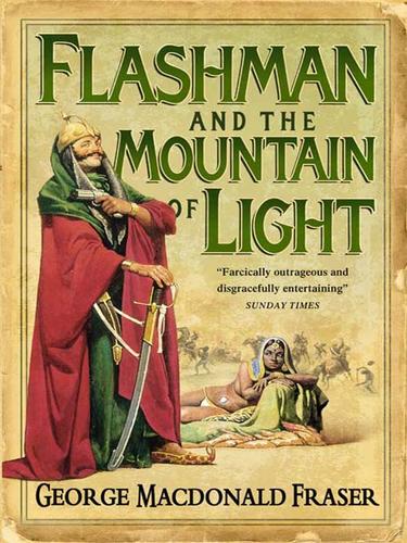 George MacDonald Fraser: Flashman and the Mountain of Light (EBook, 2009, HarperCollins)