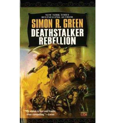 Simon R. Green: Deathstalker Rebellion