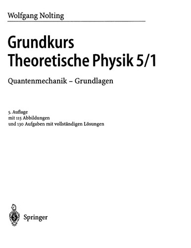 Wolfgang Nolting: Quantenmechenik - Grundlagen (German language, 2009, Springer)