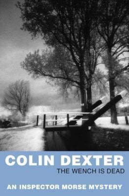Colin Dexter: The Wench Is Dead Colin Dexter (Pan Publishing)