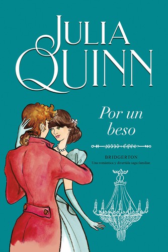 Julia Quinn: Por un Beso (Spanish language, 2020, Ediciones Urano S. A.)