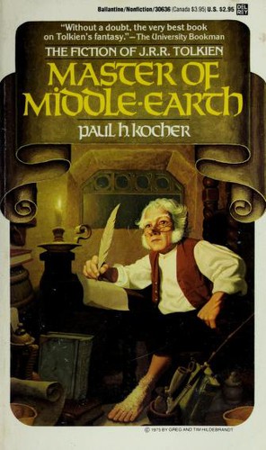 Paul Harold Kocher, Paul H. Kocher, P. Kocher, Paul KOCHER: Master of Middle-earth : the fiction of J. R. R. Tolkien