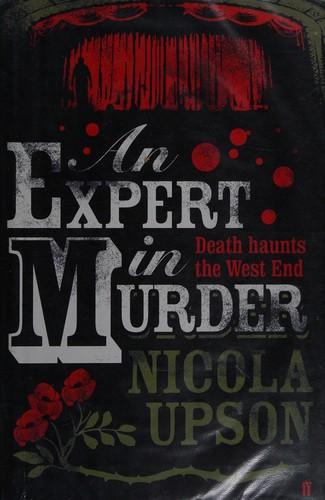 Nicola Upson: An Expert in Murder (Josephine Tey, #1) (2008)