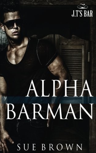 Sue Brown: Alpha Barman (Paperback, 2017, CreateSpace Independent Publishing Platform)