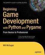 Will McGugan: Beginning Game Development with Python and Pygame (Paperback, 2008, Apress)