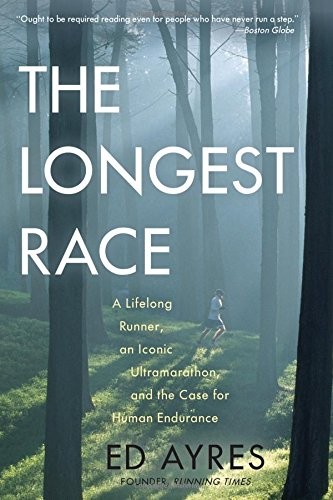 Ed Ayres: The Longest Race (Paperback, 2013, The Experiment)