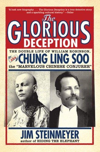 Jim Steinmeyer: The Glorious Deception (Paperback, 2006, Carroll & Graf)