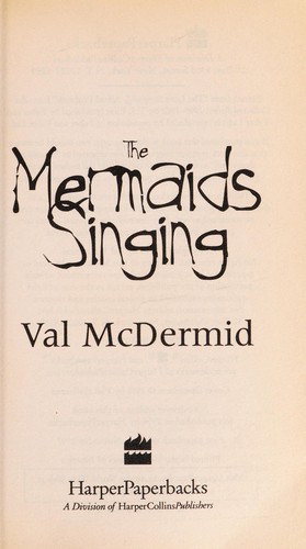 Val McDermid: The mermaids singing (1997, HarperPaperbacks)