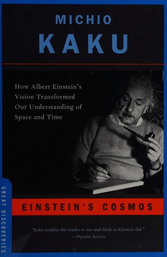 Michio Kaku: Einstein's cosmos (2004, Atlas Books/W.W. Norton)