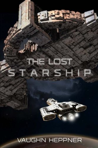 Vaughn Heppner: The Lost Starship (Paperback, 2014, CreateSpace Independent Publishing Platform)
