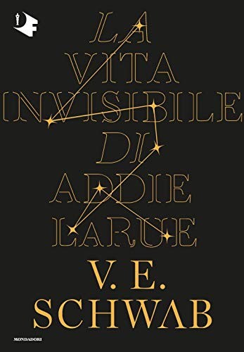 V. E. Schwab, V. E. Schwab: La vita invisibile di Addie LaRue (Hardcover)