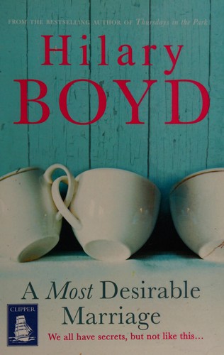 Hilary Boyd: A most desirable marriage (2015, Clipper Large Print)