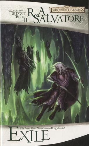 R. A. Salvatore: Exile (Forgotten Realms: The Dark Elf Trilogy, #2; Legend of Drizzt, #2) (Paperback, 2006, Wizards of the Coast)