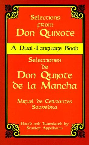 Miguel de Cervantes Saavedra: Selections from Don Quixote (Dual-Language) (Dual-Language Book) (Paperback, 1998, Dover Publications)