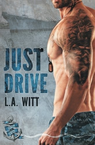 L.A. Witt: Just Drive (Paperback, 2016, Riptide Publishing)