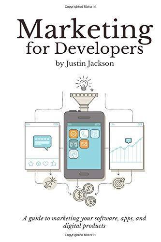 Justin Jackson: Marketing for Developers (2015)