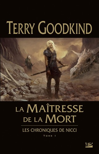 Terry Goodkind: La Maîtresse de la mort (French language, 2017, Bragelonne)