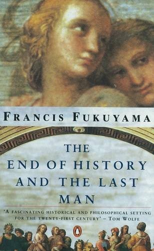 Francis Fukuyama: The end of history and the last man (1992, Penguin)