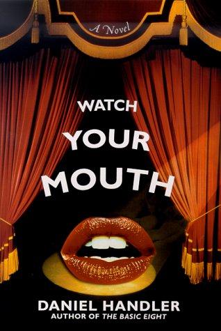Lemony Snicket: Watch your mouth (2000, Thomas Dunne Books)