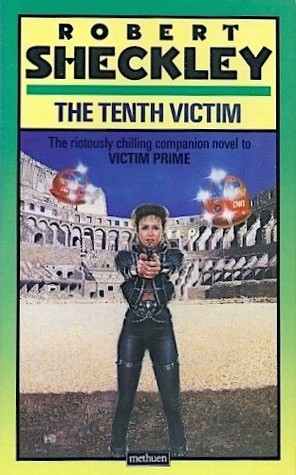 Robert Sheckley: The tenth victim (Paperback, 1987, Methuen)