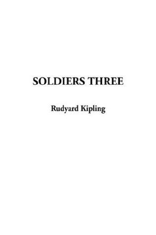 Rudyard Kipling: Soldiers Three (Paperback, 2003, IndyPublish.com)