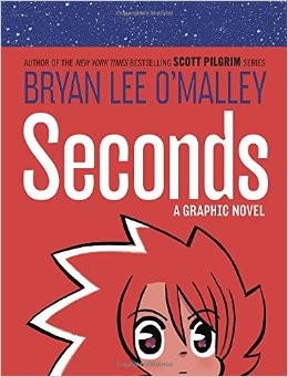 Bryan Lee O'Malley: Seconds (Ballantine Books)