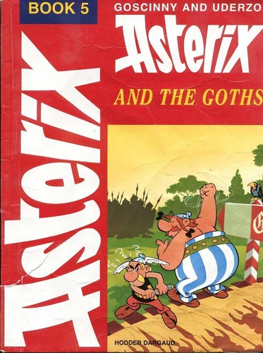 René Goscinny: Asterix and the Goths (Hardcover, 1990, French & European Publications)