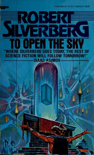 Robert Silverberg: To open the sky (1978, Berkley)