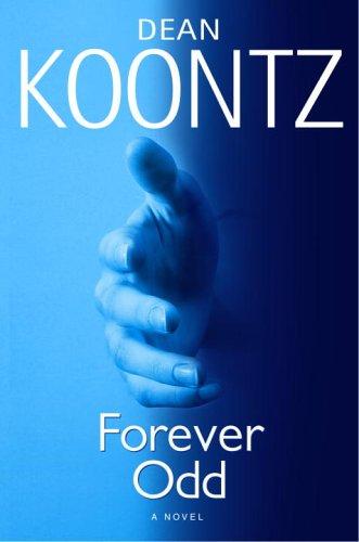 Dean Koontz: Forever Odd (Odd Thomas Novels) (Hardcover, 2005, Bantam)