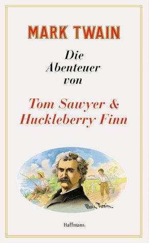 Mark Twain: Die Abenteuer von Tom Sawyer und Huckleberry Finn. (Hardcover, 2001, Haffmans Verlag)